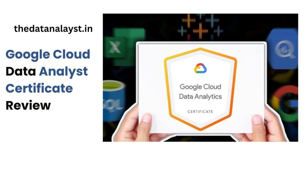 Google Cloud Data Analytics Certificate Review