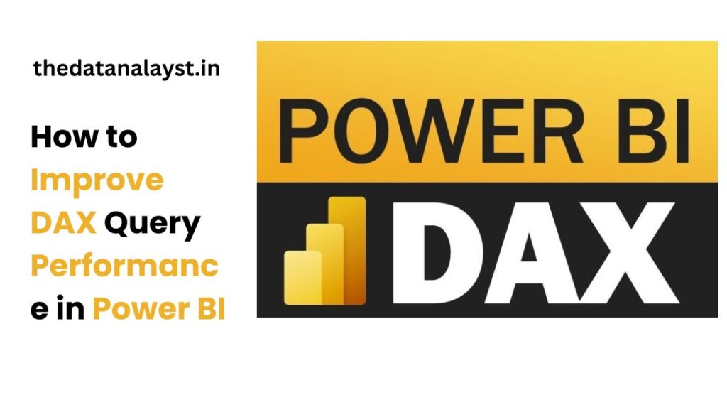 How to Improve DAX Query Performance in Power BI