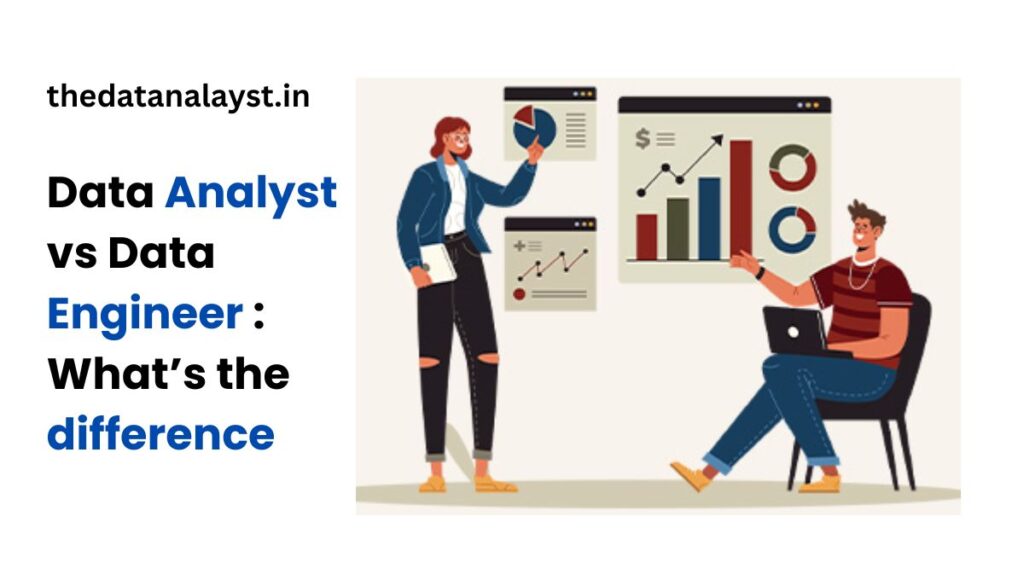 Data Analyst vs Data Engineer