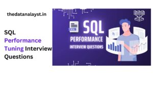 SQL Performance Tuning Interview Questions